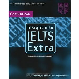 Insight into IELTS Extra: The Cambridge IELTS Course Workbook