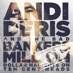 ANDI DERIS  Million dollar haircuts on ten cent heads