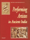 Performing Artistes in Ancient India by Marc Iravati