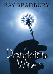 Прочитать в оригинале Dandelion wine by Ray Bradbury