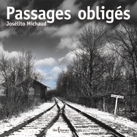 Passagés obliges (Неизбежное) Автор Josélito Michaud.