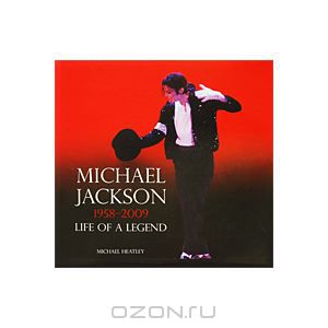 Michael Jackson: 1958-2009: Life of a Legend