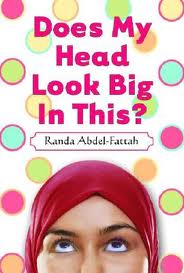 Randa Abdel-Fattah, "Does My Head Look Big In This?"