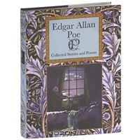 Edgar Alan Poe: Collected Stories and Novels