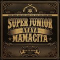 MAMACITA Super Junior