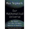 Max Tegmark - " Our Mathematical Universe"