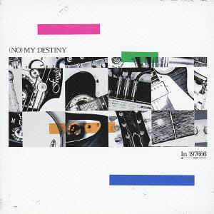 In 197666 - (No)My Destiny