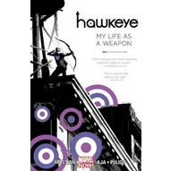 Marvel NOW! Hawkeye Vol. 1 My Life as a Weapon