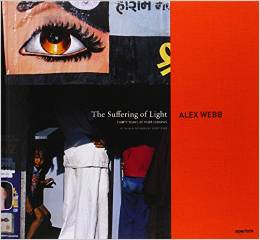 Alex Webb: The Suffering of Light