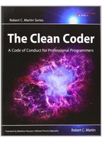 The Clean Coder: A Code of Conduct for Professional Programmers