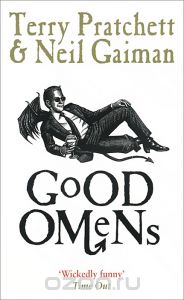 "Good Omeans" by Terry Pratchett and Neil Geiman