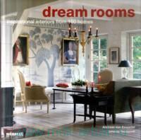 Dream Rooms : Inspirational Interiors from 100 Homes