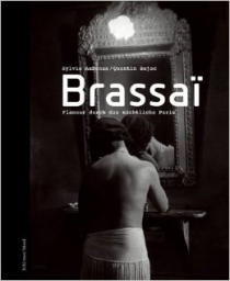 Brassai: For the Love of Paris и Brassai: Paris Nocturne