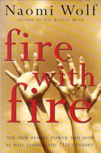 Naomi Wolf - Fire with Fire