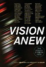 Vision Anew: The Lens and Screen Arts