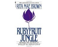 Rita Mae Brown 'Rubyfruit Jungle'