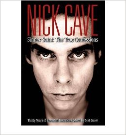 Книга Nick Cave: Sinner Saint: The True Confessions