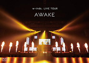 w-inds. LIVE TOUR "AWAKE" at 日本武道館 DVD