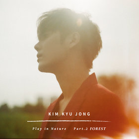 Kim Kyu Jong - SS501 SS301 / Play In Nature Part.2 Forest / Single