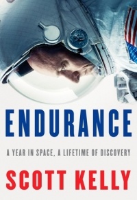 "Endurance: My Year in Space, A Lifetime of Discovery" Scott Kelly