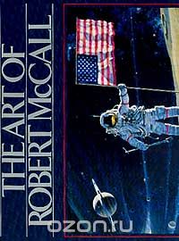 The Art of Robert McCall: A celebration of our Future in Space