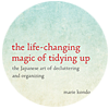 Marie Kondo "The Life-Changing Magic of Tidying Up"