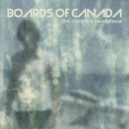 Boards Of Canada - The Campfire Headphase