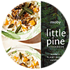 Moby "The Little Pine Cookbook: Modern Plant-Based Comfort"