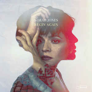 Виниловая пластинка NORAH JONES — Begin Again (LP)