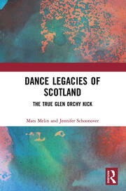 Dance Legacies of Scotland The True Glen Orchy Kick