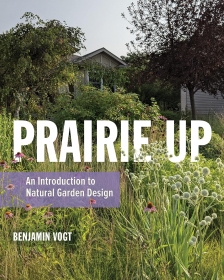 Книга PRAIRIE UP: AN INTRODUCTION TO NATURAL GARDEN DESIGN