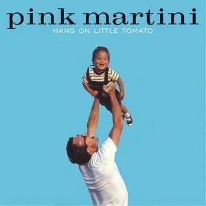 Виниловая пластинка Pink Martini - Hang On Little Tomato