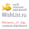 My Wishlist - moments_of_happiness