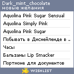 My Wishlist - dark_mint_chocolate