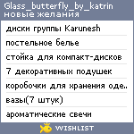 My Wishlist - glass_butterfly_by_katrin