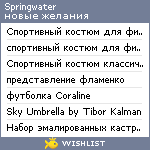 My Wishlist - springwater