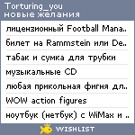 My Wishlist - torturing_you