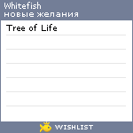 My Wishlist - whitefish